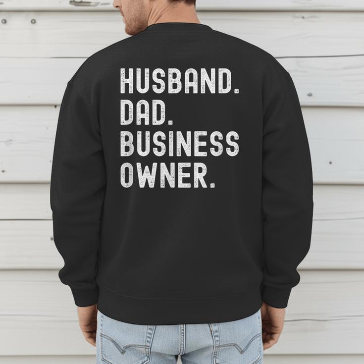 Husband Dad Business Owner CEO Entrepreneur Men Men's Sweatshirt Back Print Husband Dad Business Owner CEO Entrepreneur Men Men's Sweatshirt Back Print