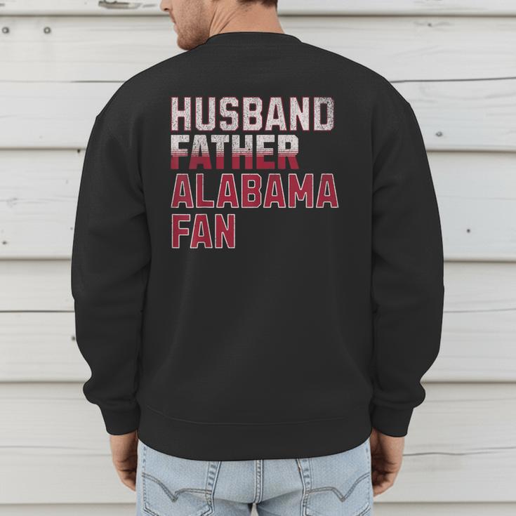 Husband Father Alabama Fan Fathers Day Alabama Dad Men's Sweatshirt Back Print Husband Father Alabama Fan Fathers Day Alabama Dad Men's Sweatshirt Back Print