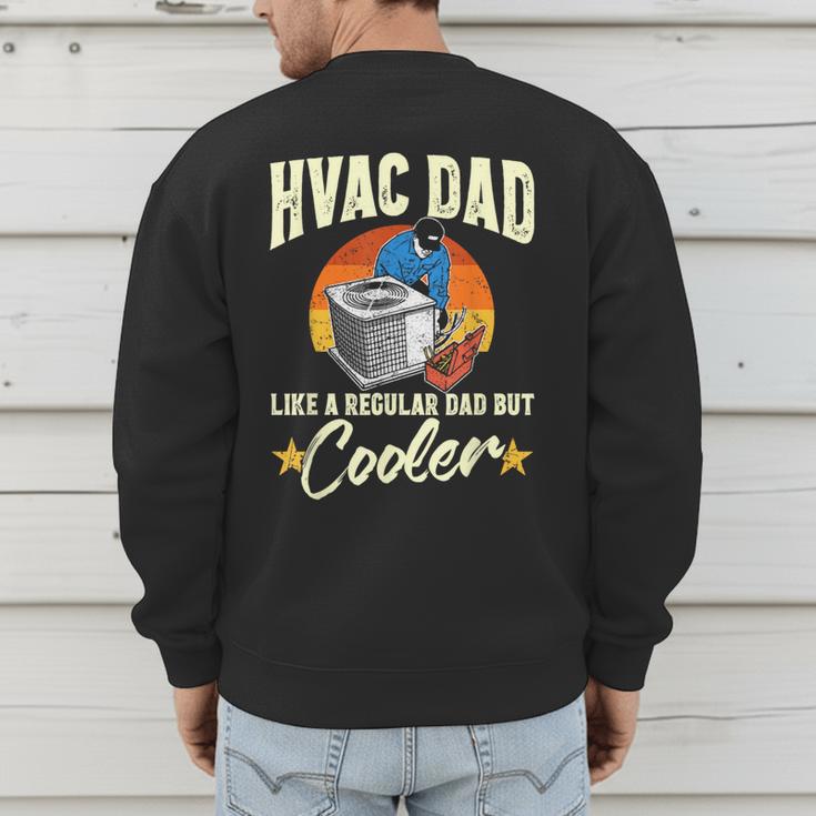 HVAC Dad But Cooler HVAC Technician Father Men's Sweatshirt Back Print