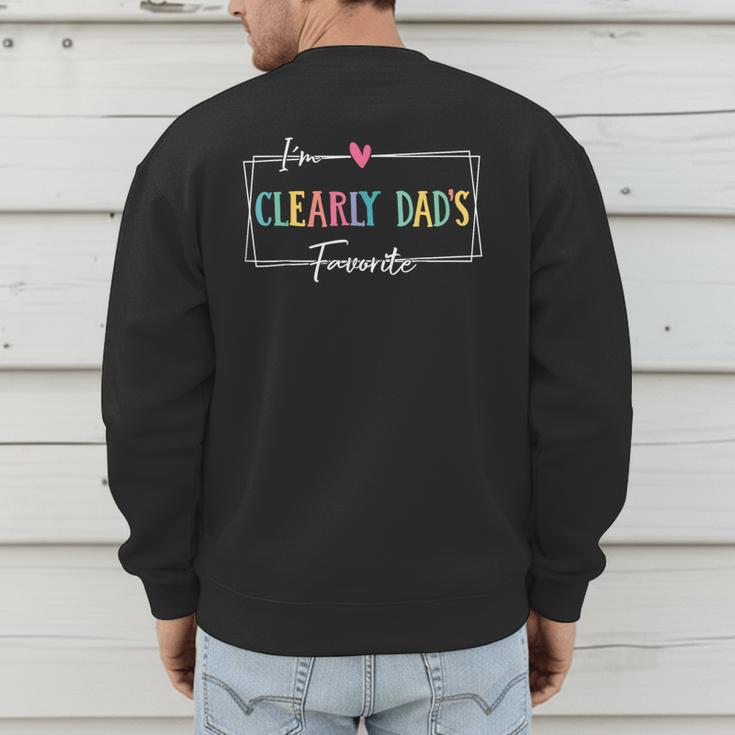 I'm Clearly Dad's Favorite Favorite Child And Son Daughter Men's Sweatshirt Back Print