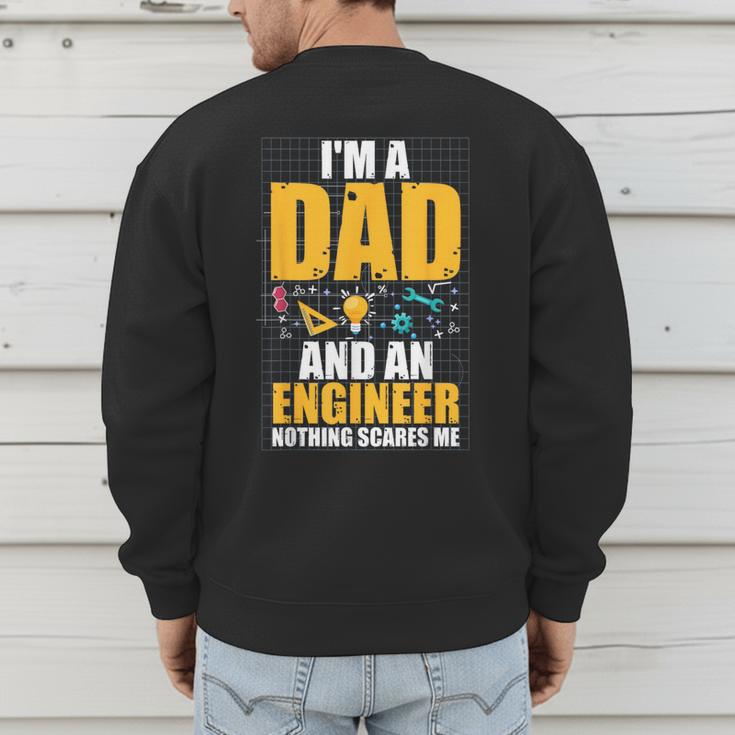 I'm A Dad And Engineer Father Day Engineering Men's Sweatshirt Back Print