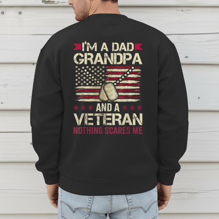 I'm a Dad Grandpa And a Veteran Nothing Scares Me Men's Sweatshirt Back Print