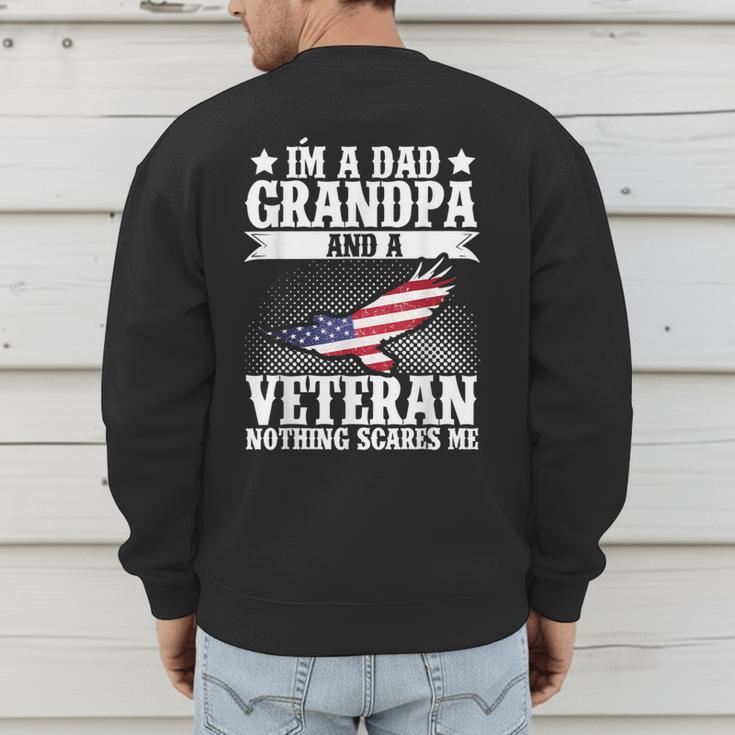 I'm A Dad Grandpa And A Veteran US Flag Veterans Day Men's Sweatshirt Back Print I'm A Dad Grandpa And A Veteran US Flag Veterans Day Men's Sweatshirt Back Print