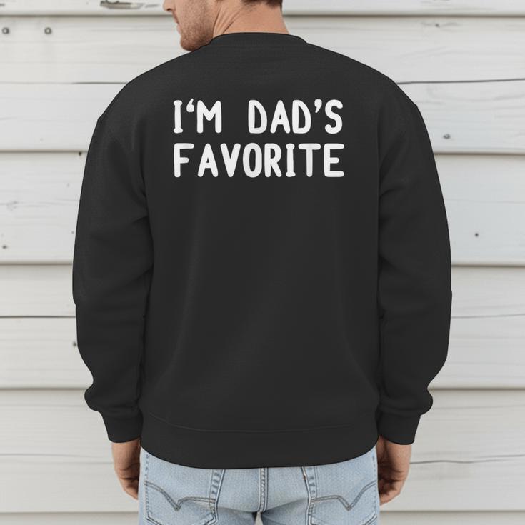 I'm Dad's Favorite Tee Sarcastic Humor T-Shirt Men's Sweatshirt Back Print