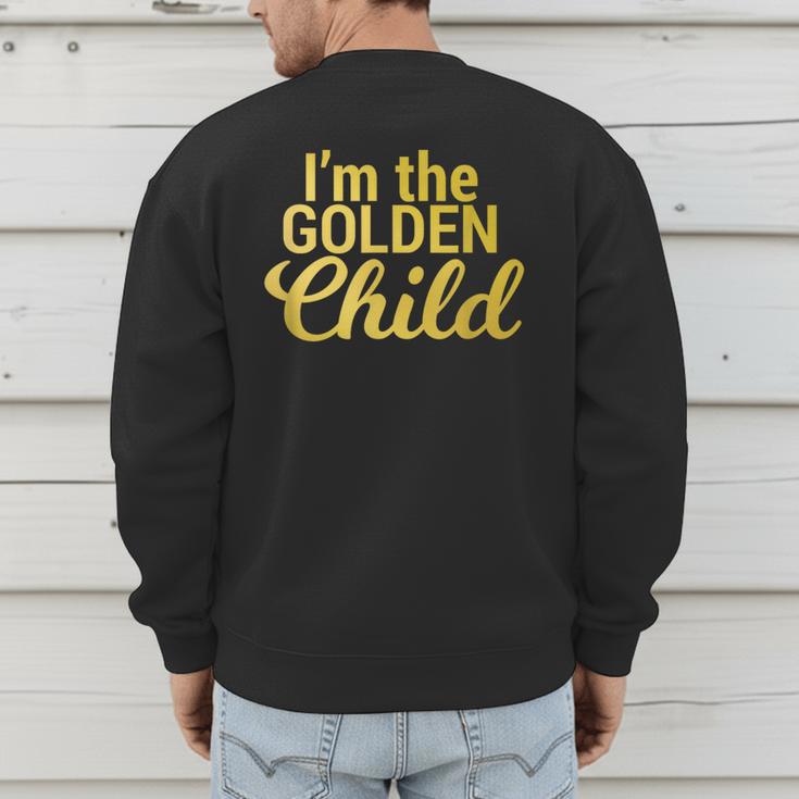 I'm The Golden Child For MomDad's Favorite Child T-Shirt Men's Sweatshirt Back Print