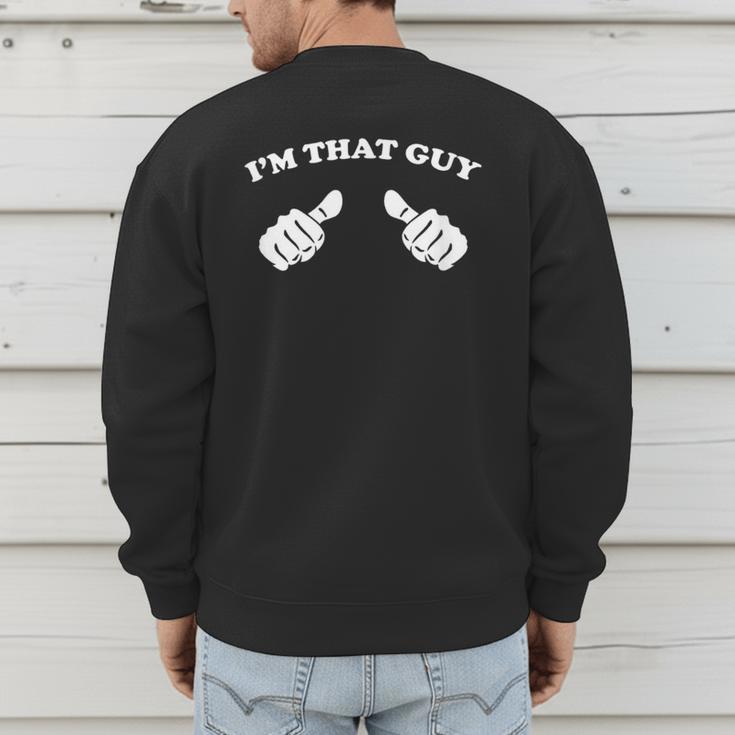 I'm That Guy Cool And Tee Shirt For Dad Men's Sweatshirt Back Print I'm That Guy Cool And Tee Shirt For Dad Men's Sweatshirt Back Print