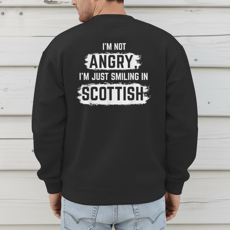 I'm Not Angry I'm Just Smiling In Scottish Dad Fun Scotland Men's Sweatshirt Back Print