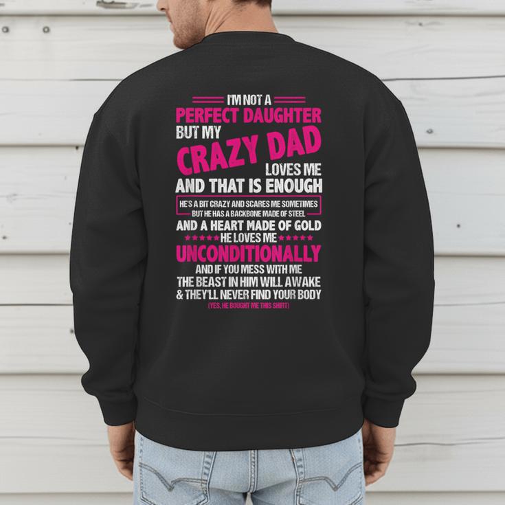 I'm Not A Perfect Daughter But My Crazy Dad Loves Me Men's Sweatshirt Back Print