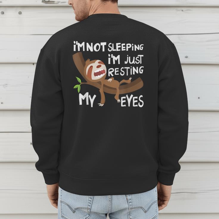 I'm Not Sleeping I'm Just Resting My Eyes Father's Day Dad Men's Sweatshirt Back Print