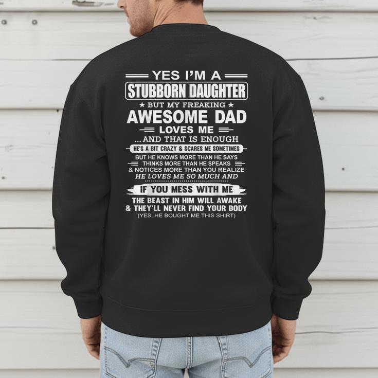 I'm A Stubborn Daughter But My Freaking Awesome Dad Men's Sweatshirt Back Print