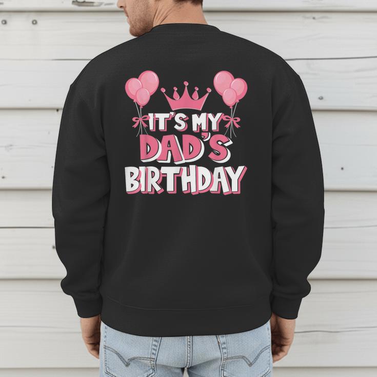 It's My Dad's Birthday Celebration Small Men's Sweatshirt Back Print