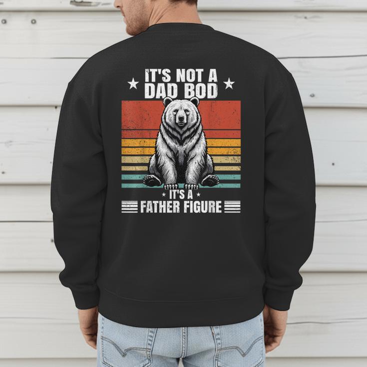 It's Not A Dad Bod It's Father Figure Bear Vintage Men's Sweatshirt Back Print