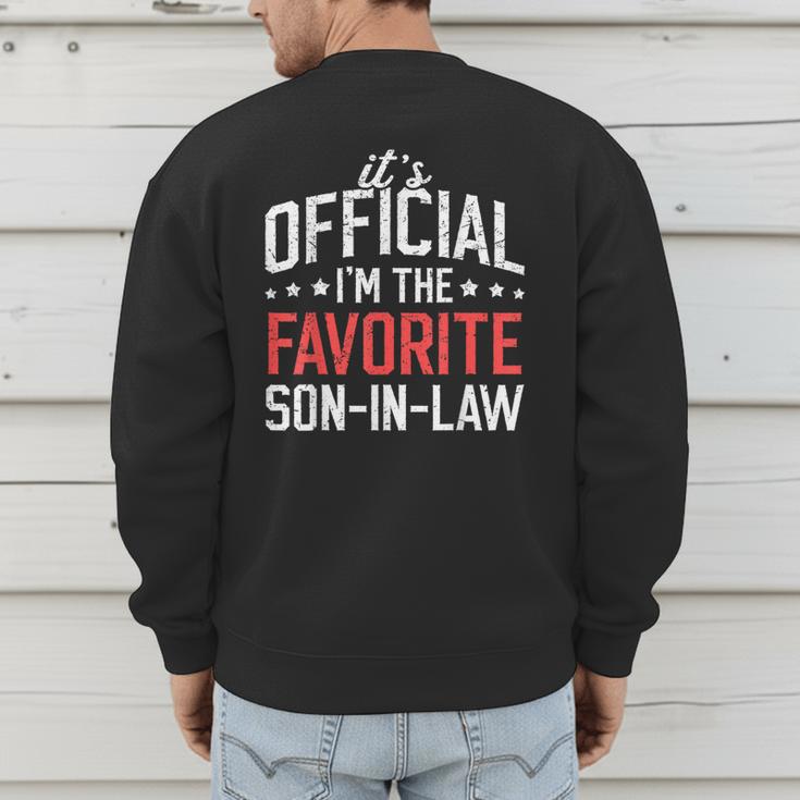 It's Official I'm The Favorite Son-In-Law Dad Father Men's Sweatshirt Back Print