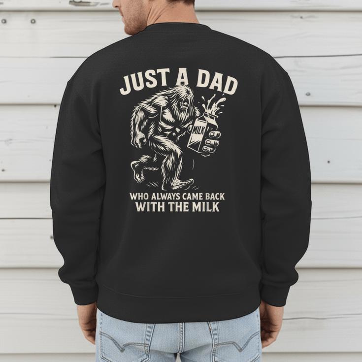Just a Dad Who Always Came Back With The Milk Shirt Bigfoot Men's Sweatshirt Back Print