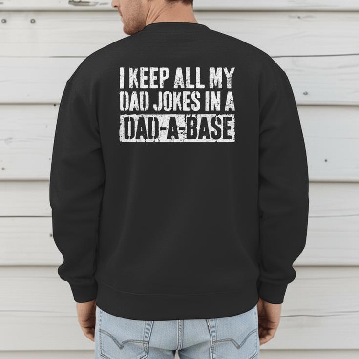 I Keep All My Dad Jokes In A Dad-A-Base Shirt Fathers Day Men's Sweatshirt Back Print