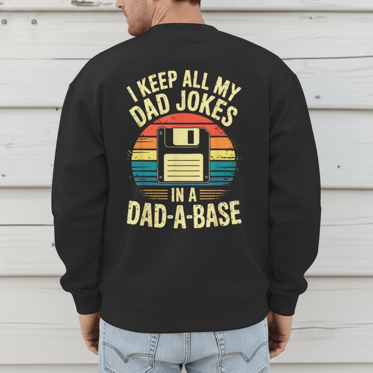 I Keep All My Dad Jokes In A Dad-A-Base Shirt Men Dad Joke Men's Sweatshirt Back Print I Keep All My Dad Jokes In A Dad-A-Base Shirt Men Dad Joke Men's Sweatshirt Back Print