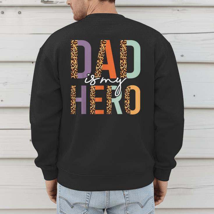 Kids Fathers Day Shirt For Son Daughter My Dad Is My Hero Men's Sweatshirt Back Print
