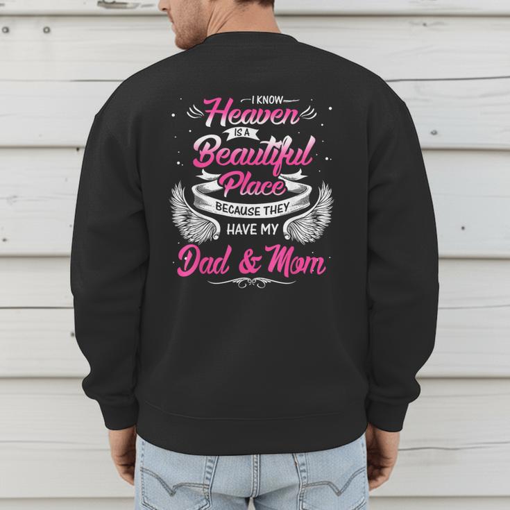 I Know Heaven Is A Beautiful Place They Have My Dad & Mom Men's Sweatshirt Back Print