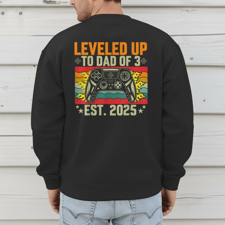 Leveled Up To Dad Of 3 Three Daddy Again 2025 Father's Day Men's Sweatshirt Back Print