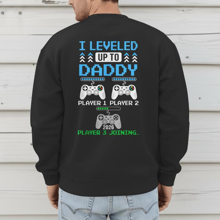 Leveled Up To Daddy Again Gamer Dad Est 2026 Men's Sweatshirt Back Print