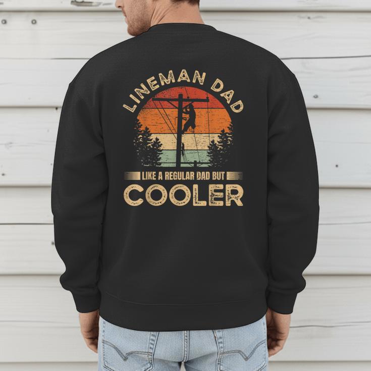 Lineman Dad Like A Regular Dad But Cooler Lineman Men's Sweatshirt Back Print