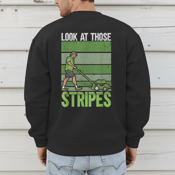 Look At Those Stripes Lawn Mowing Dad Lawn Mower Small Men's Sweatshirt Back Print