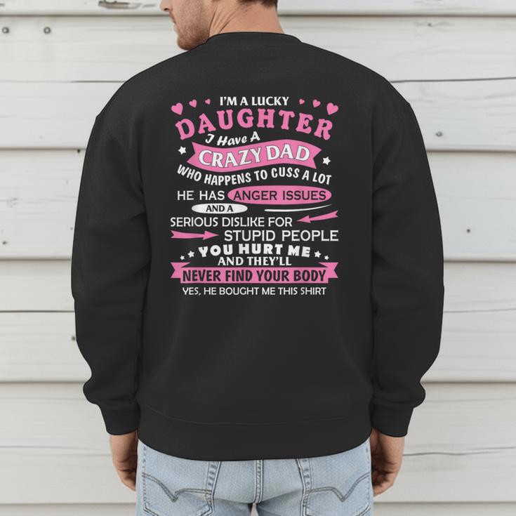 I Am a Lucky Daughter I Have Crazy Dad For Daughter Men's Sweatshirt Back Print