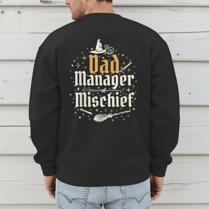 Magical Dad Manager Of Mischief Birthday Boys Girls Men's Sweatshirt Back Print Magical Dad Manager Of Mischief Birthday Boys Girls Men's Sweatshirt Back Print