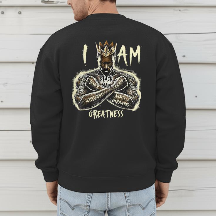I Am Man King Powerful Dad Afro Melanin Men's Sweatshirt Back Print