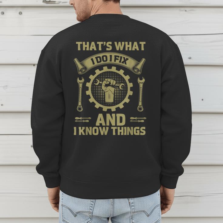 Men Dad That's What I Do I Fix Stuff And I Know Things Men's Sweatshirt Back Print