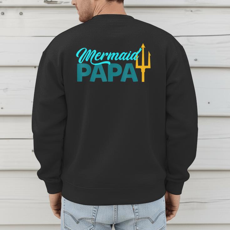 Mermaid Dad Mermaid Papa Grandpa Security Party Small Men's Sweatshirt Back Print