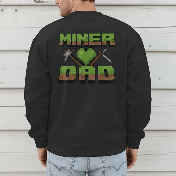 Miner Dad Birthday Boy Party Video Gamer Pixel Men's Sweatshirt Back Print