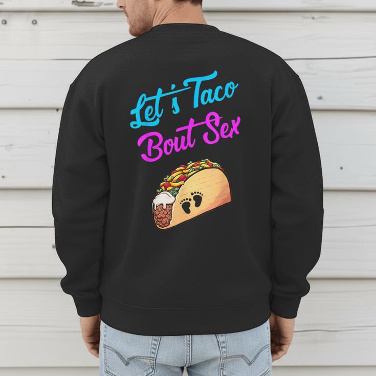 Mom Dad Let's Taco Bout Sex Gender Reveal Party Men's Sweatshirt Back Print Mom Dad Let's Taco Bout Sex Gender Reveal Party Men's Sweatshirt Back Print