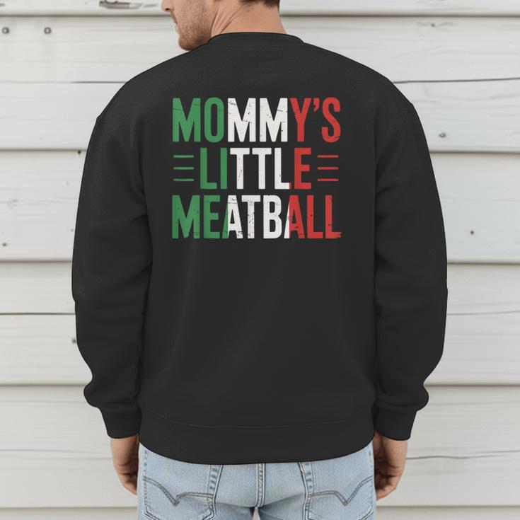 Mommy's Little Meatball Italian Quote Family Dad Mom Kids Men's Sweatshirt Back Print