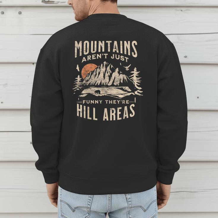 Mountains Aren't They'Re Hill Areas Dad Joke Word Pun Men's Sweatshirt Back Print