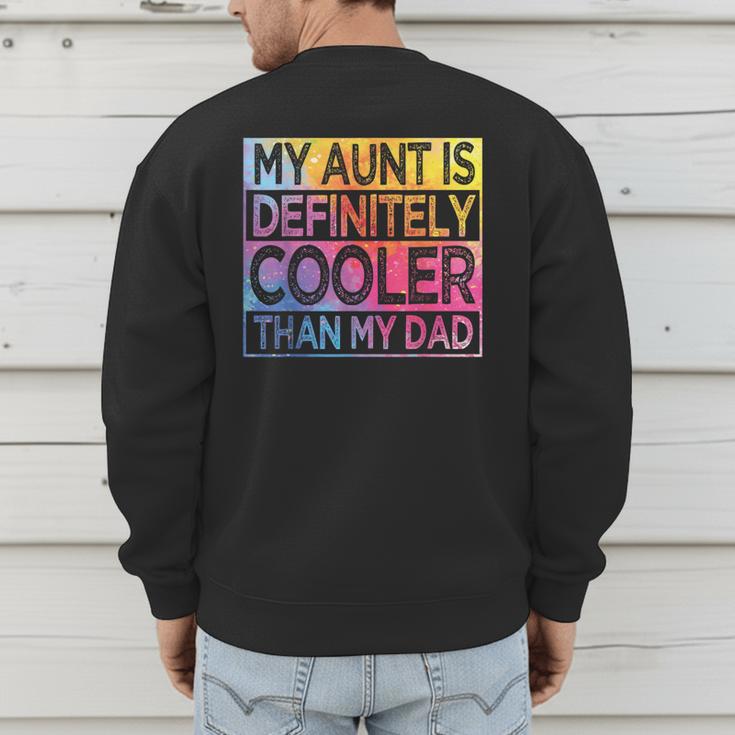 Nephew Niece My Aunt Is Cooler Than My Dad Men's Sweatshirt Back Print
