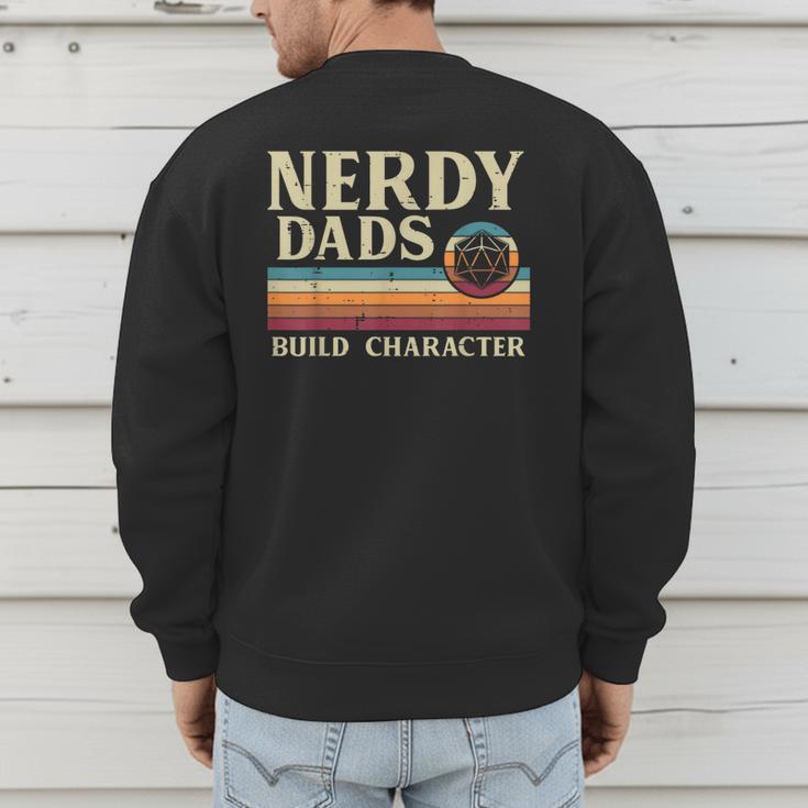 Nerdy Dads Build Character Retro Fathers Day Daddy Papa Men Men's Sweatshirt Back Print