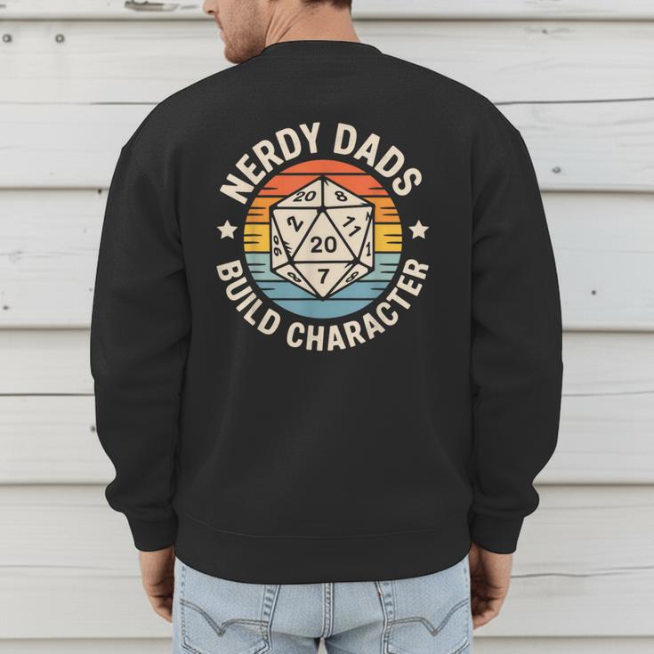 Nerdy Dads Build Character RPG Gaming Father's Day For Dad Men's Sweatshirt Back Print