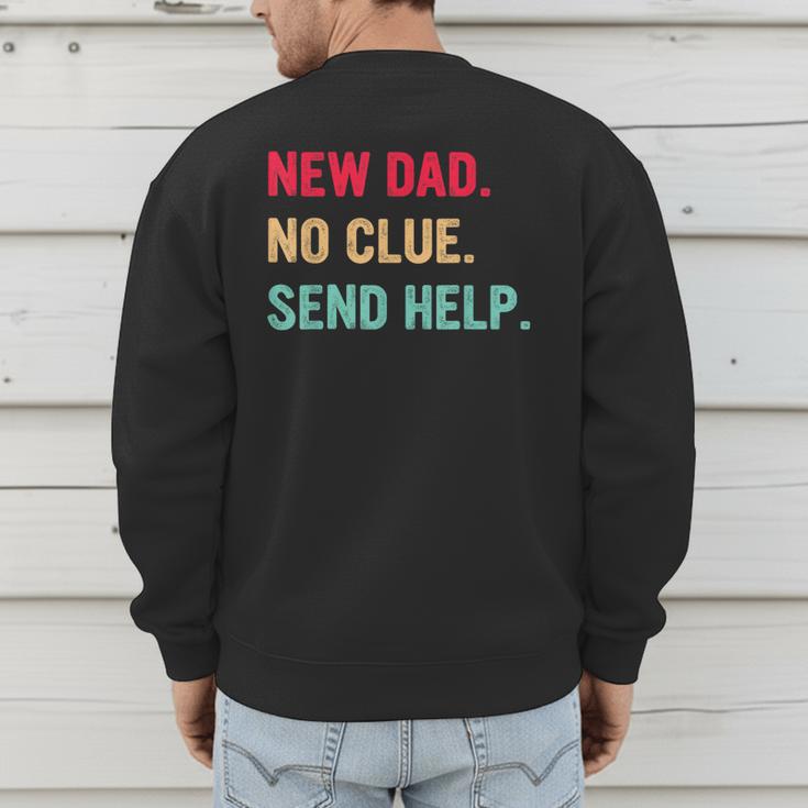 New Dad No Clue Send Help Vintage Men's Sweatshirt Back Print