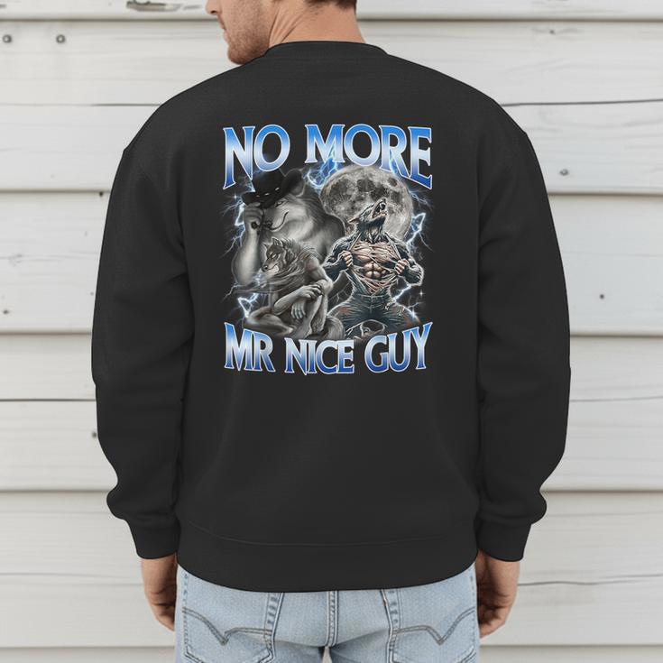 No More Mr Nice Guy Alpha Wolf Meme Dad Papa Men Men's Sweatshirt Back Print