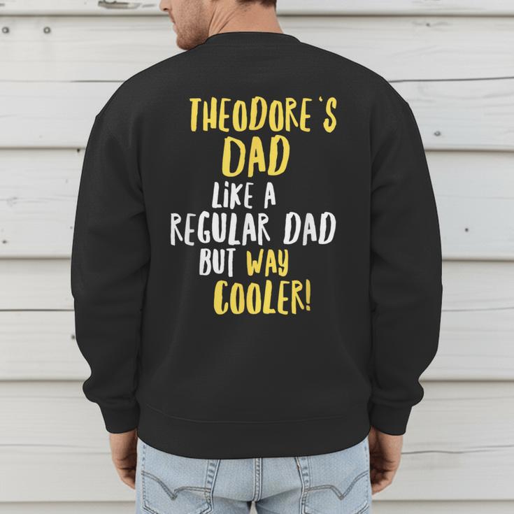 Theodore's Dad Text Men Boys Men's Sweatshirt Back Print