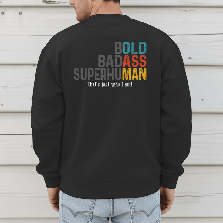 Old Man Saying Bold Badass Superhuman Gag Birthday Dad Men's Sweatshirt Back Print Old Man Saying Bold Badass Superhuman Gag Birthday Dad Men's Sweatshirt Back Print