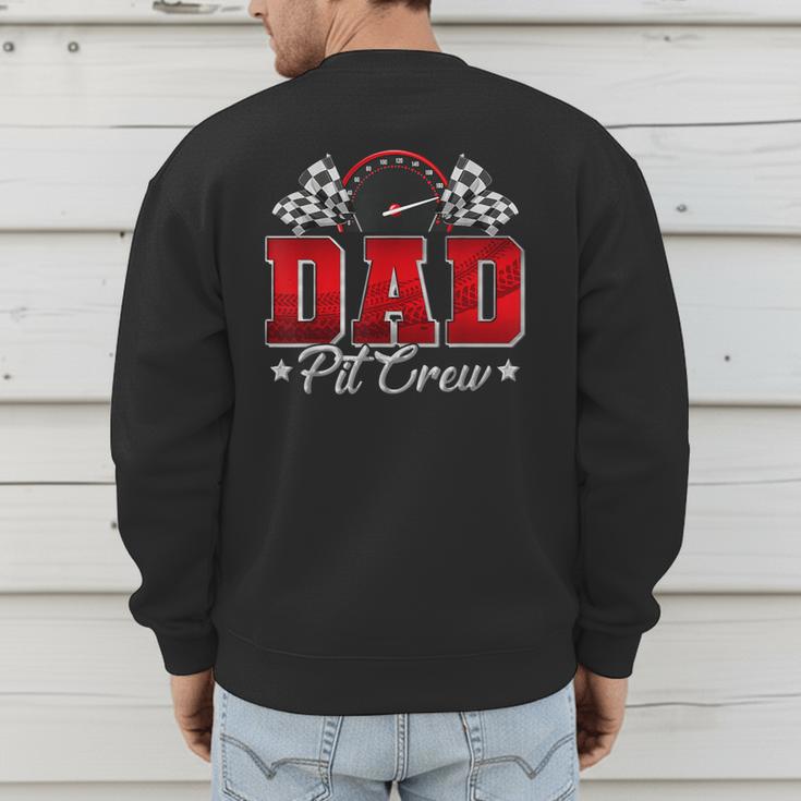 Pit Crew Race Car Racing Dad Family Birthday Party Men's Sweatshirt Back Print