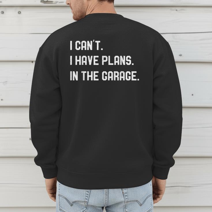 Plans In The Garage Men Car Mechanics Fathers Day Dad Men's Sweatshirt Back Print