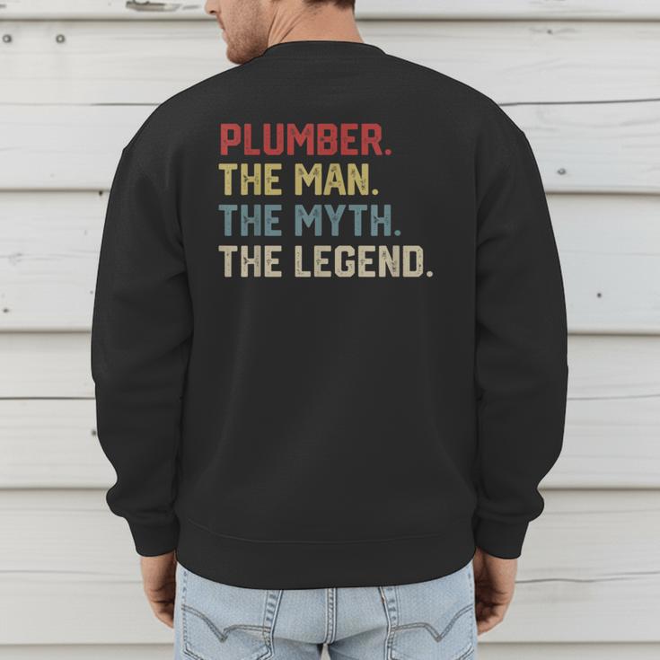 Plumber The Man The Myth The Legend Dad Hero Men's Sweatshirt Back Print