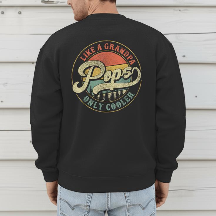 Pops Like a Grandpa Only Cooler Vintage Retro Pops Dad Men's Sweatshirt Back Print