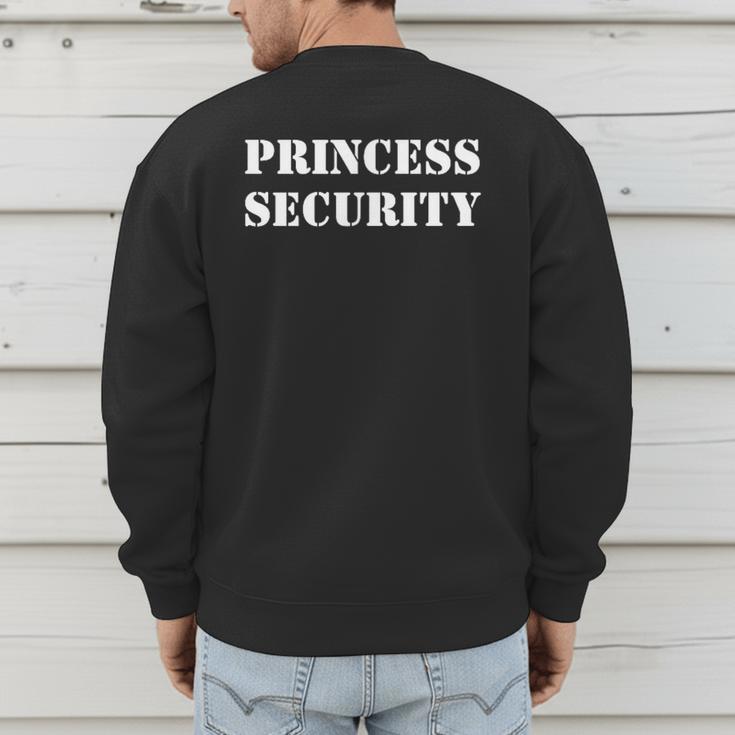 Princess Security Birthday Party Dad Daughter Team Small Men's Sweatshirt Back Print Princess Security Birthday Party Dad Daughter Team Small Men's Sweatshirt Back Print