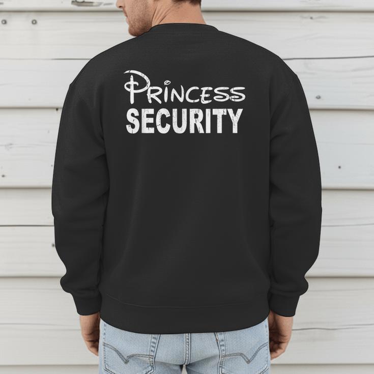 Princess Security Dad Or Boyfriend Security Men's Sweatshirt Back Print