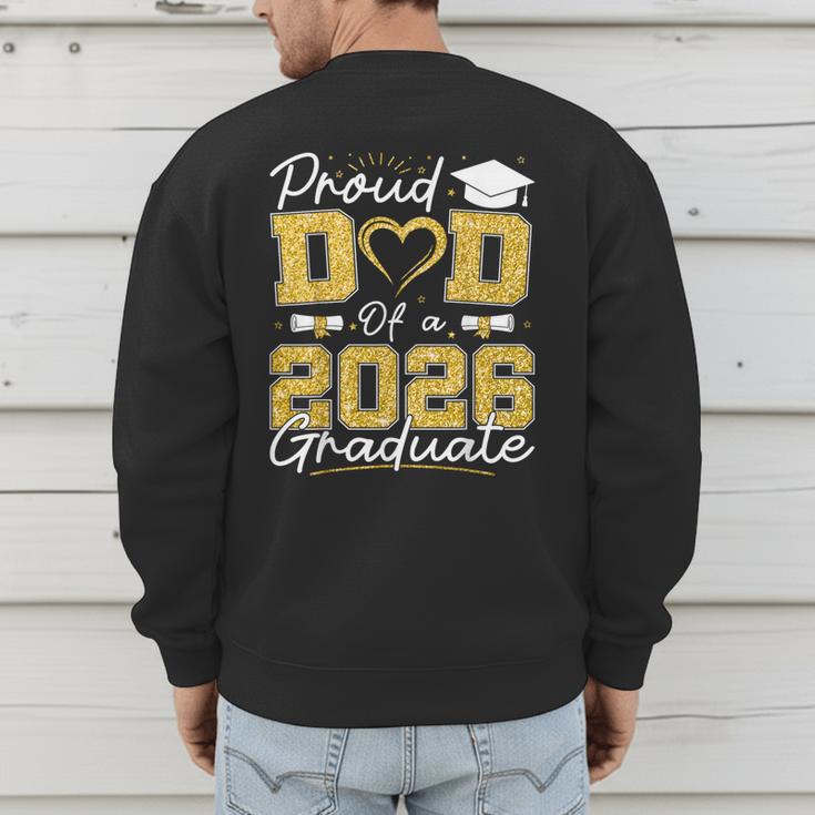 Proud Dad Of A 2026 Graduate Senior 2026 Grad Family Men's Sweatshirt Back Print