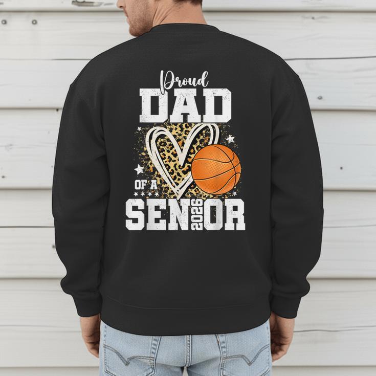 Proud Dad Of A 2026 Senior Basketball Graduation Leopard Men's Sweatshirt Back Print